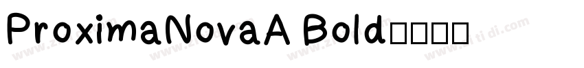 ProximaNovaA Bold字体转换